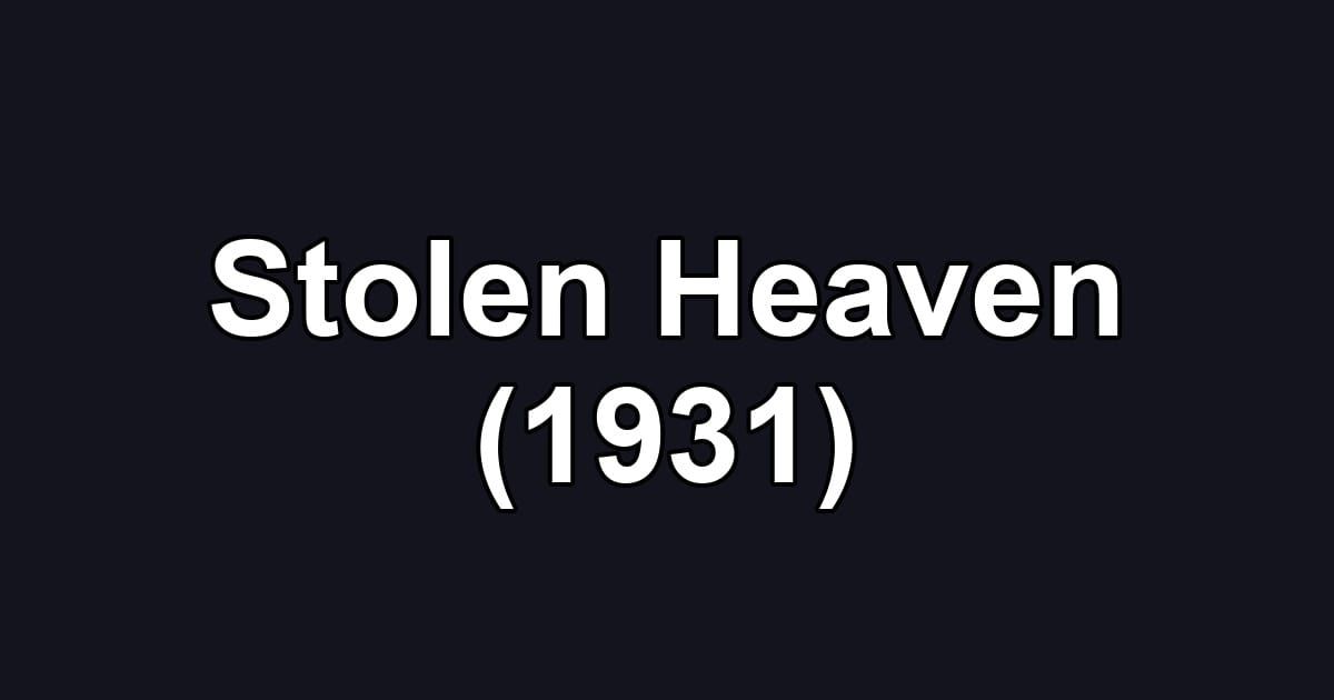 Stolen Heaven (1931)