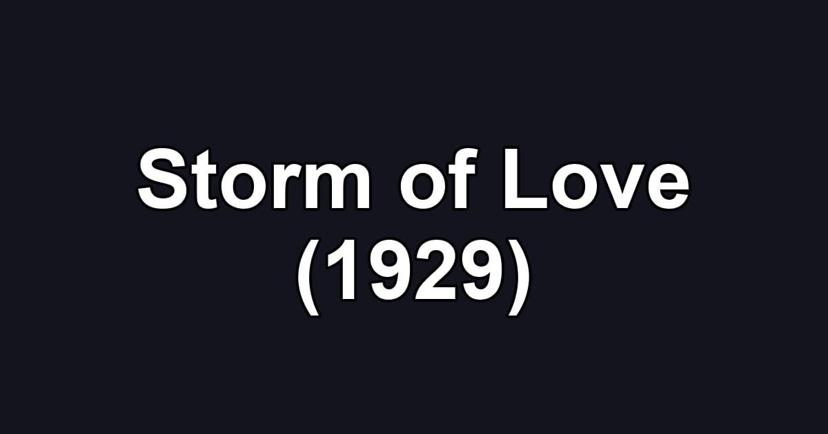 Storm of Love (1929)