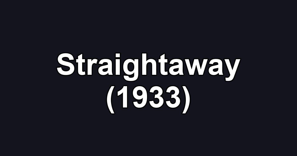 Straightaway (1933)