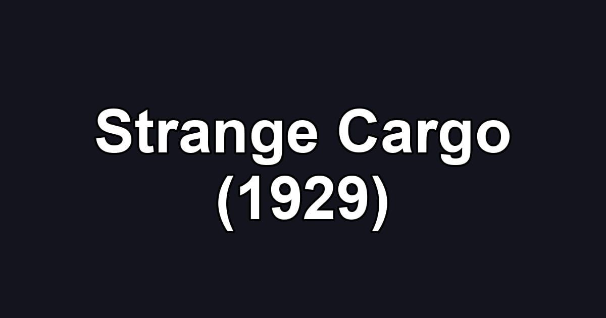 Strange Cargo (1929)
