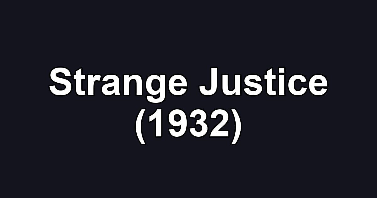 Strange Justice (1932)