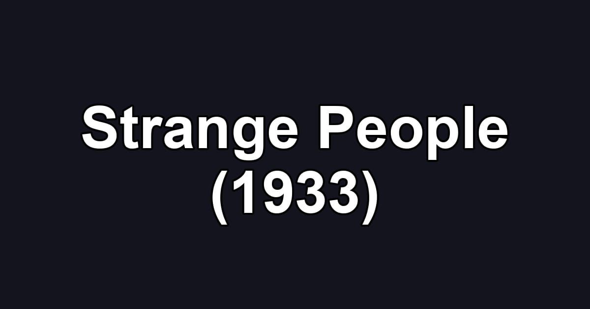 Strange People (1933)