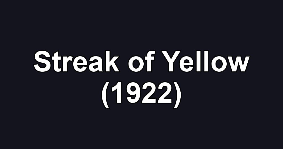 Streak of Yellow (1922)