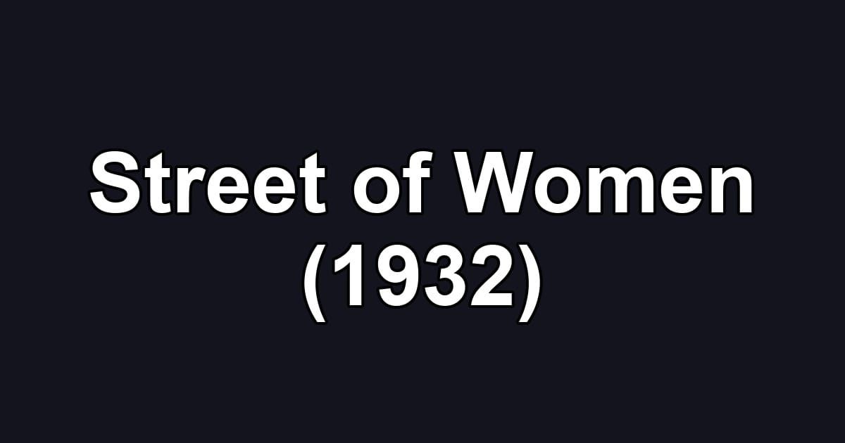 Street of Women (1932)