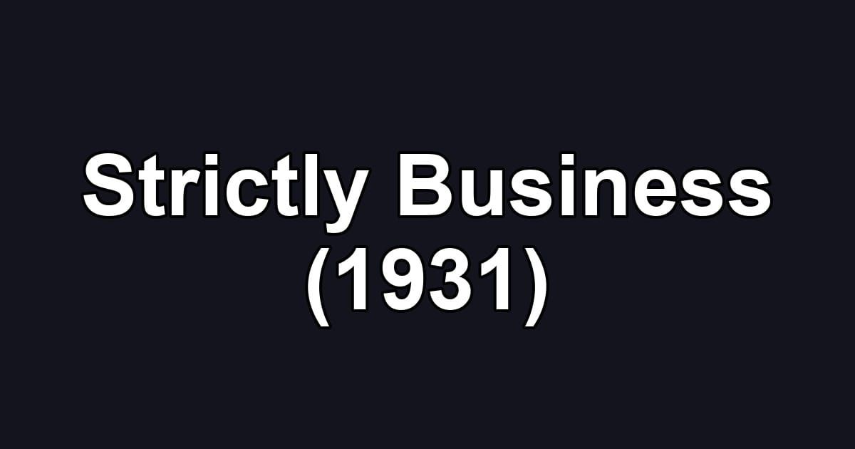 Strictly Business (1931)