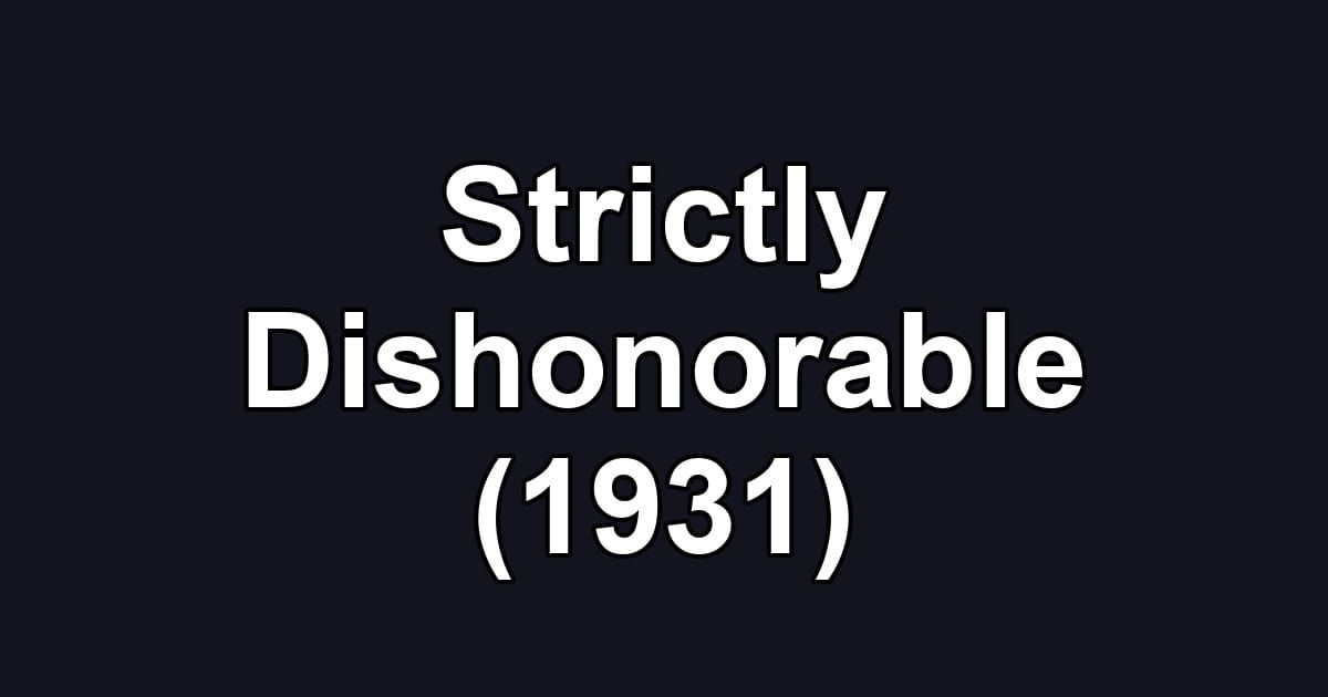 Strictly Dishonorable (1931)