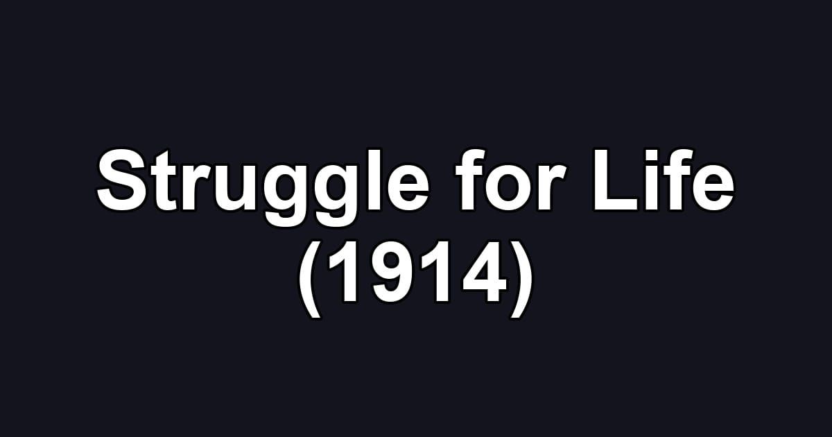 Struggle for Life (1914)
