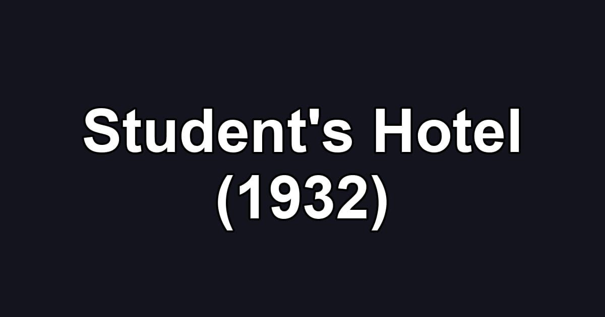 Student's Hotel (1932)