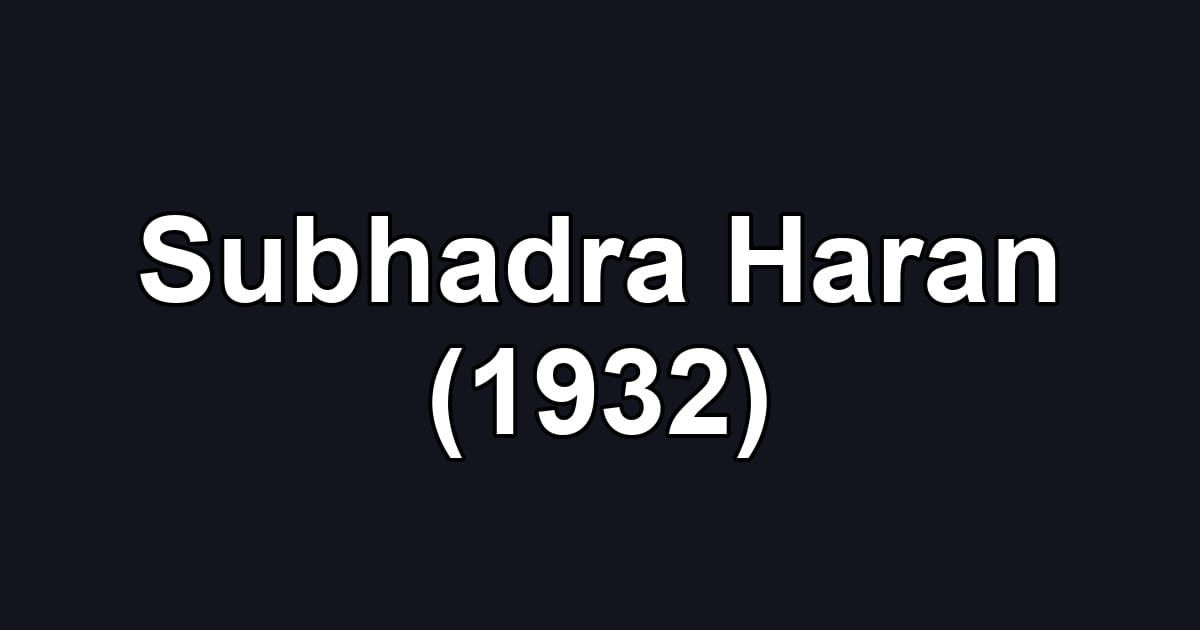 Subhadra Haran (1932)