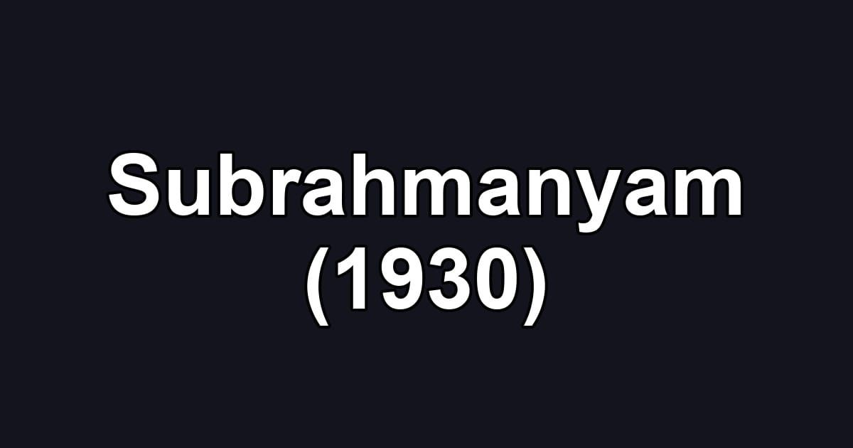 Subrahmanyam (1930)