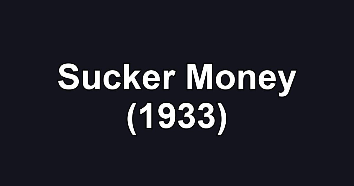 Sucker Money (1933)
