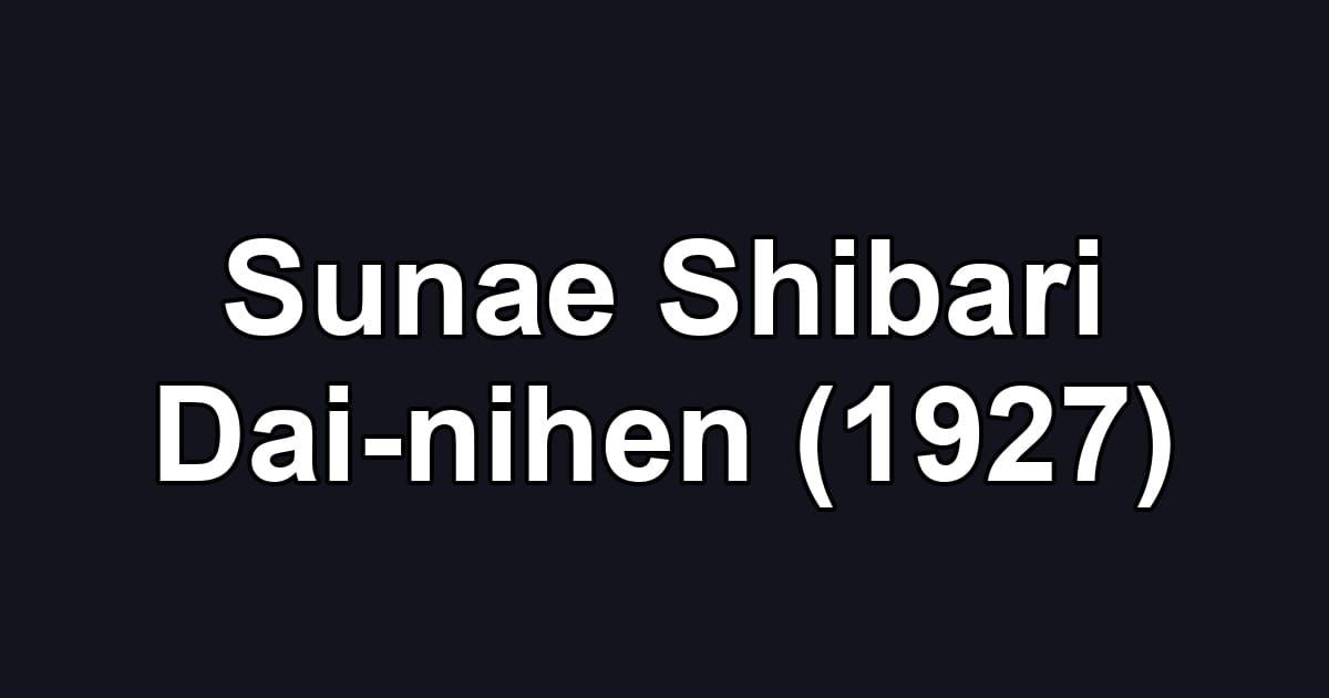 Sunae Shibari Dai-nihen (1927)