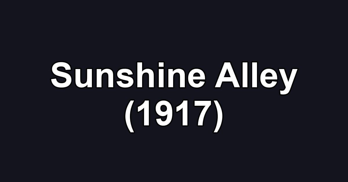 Sunshine Alley (1917)