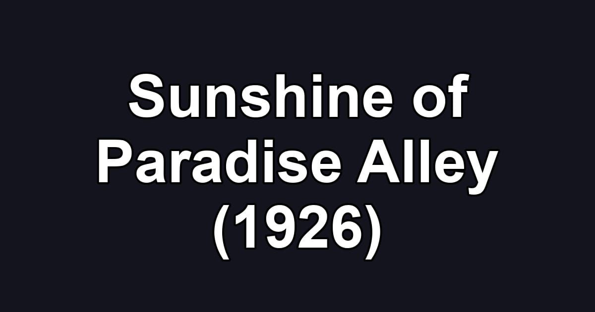 Sunshine of Paradise Alley (1926)