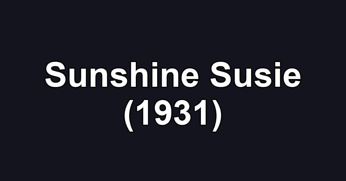 Sunshine Susie (1931)