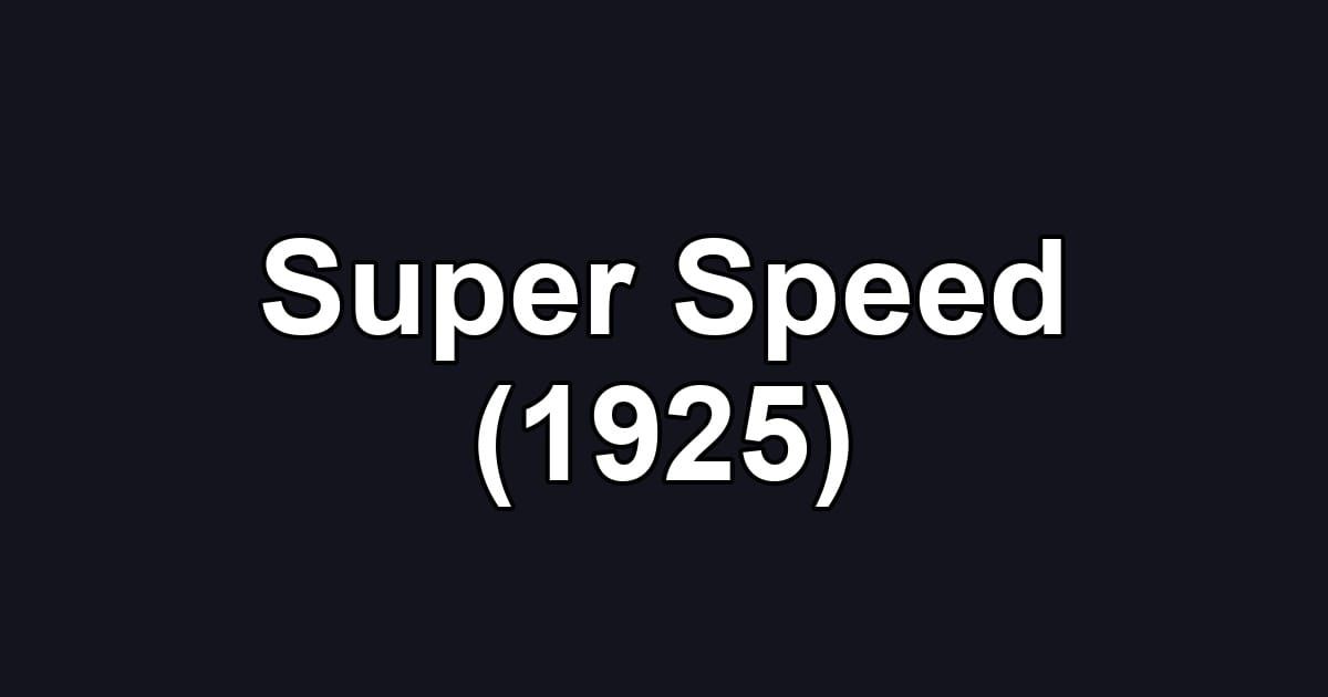 Super Speed (1925)