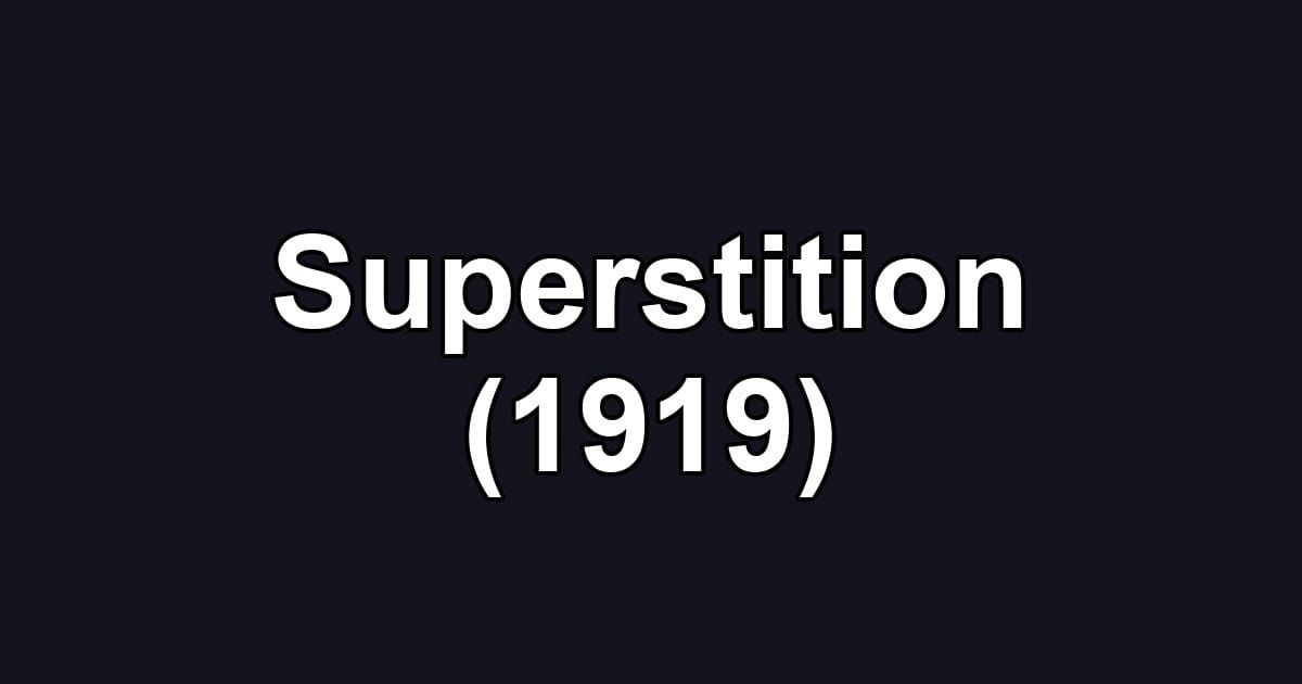 Superstition (1919)