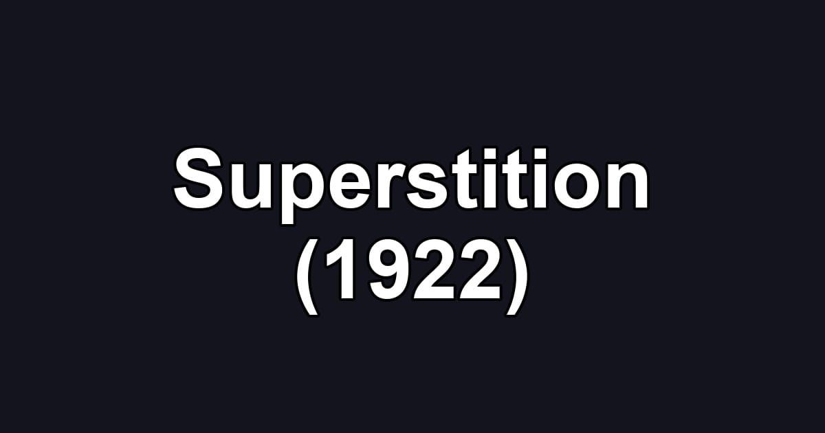 Superstition (1922)