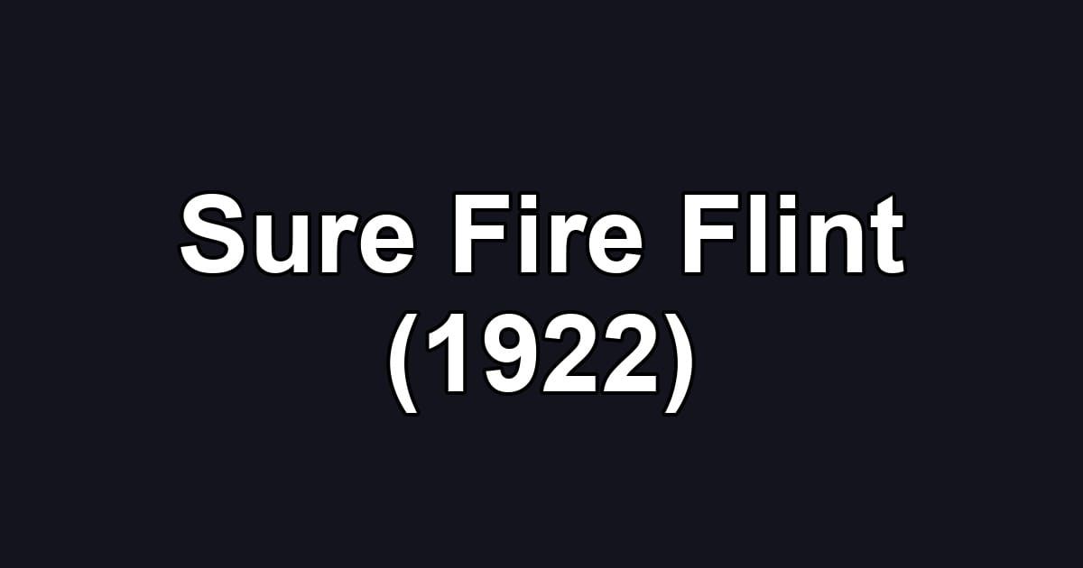 Sure Fire Flint (1922)