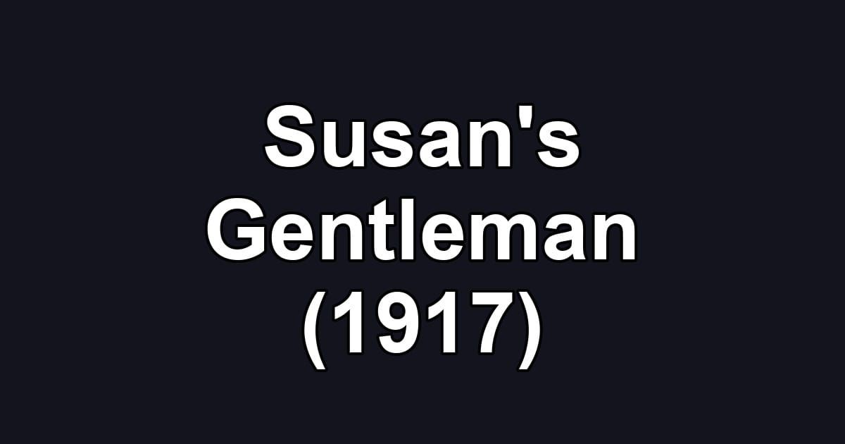 Susan's Gentleman (1917)