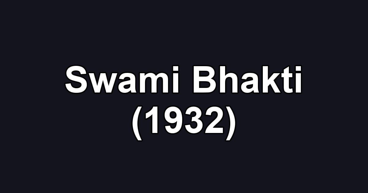 Swami Bhakti (1932)