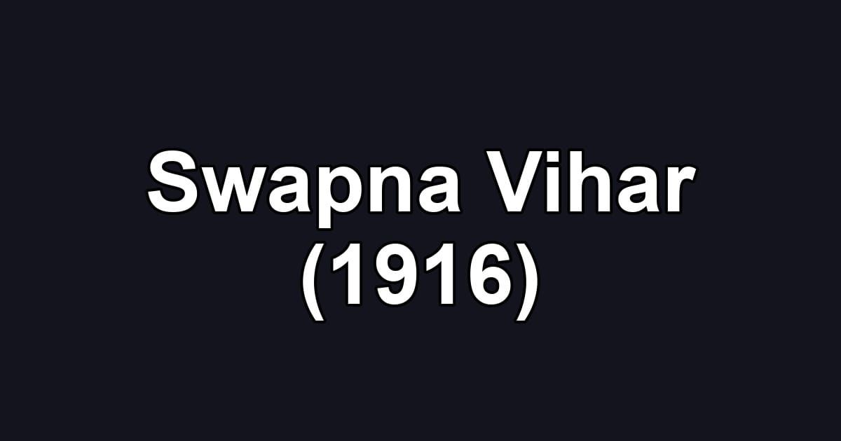 Swapna Vihar (1916)