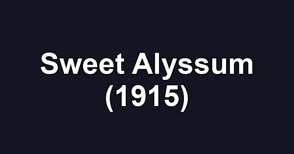 Sweet Alyssum (1915)