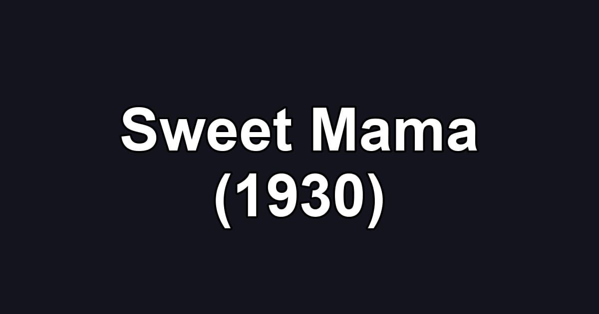 Sweet Mama (1930)