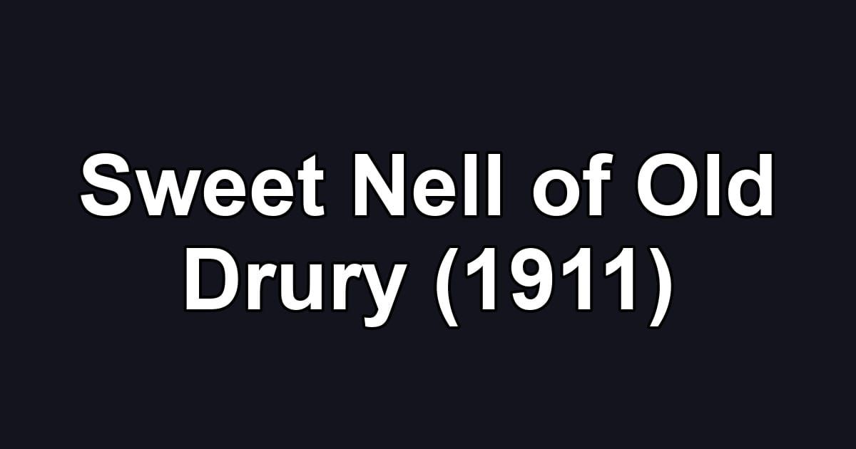 Sweet Nell of Old Drury (1911)