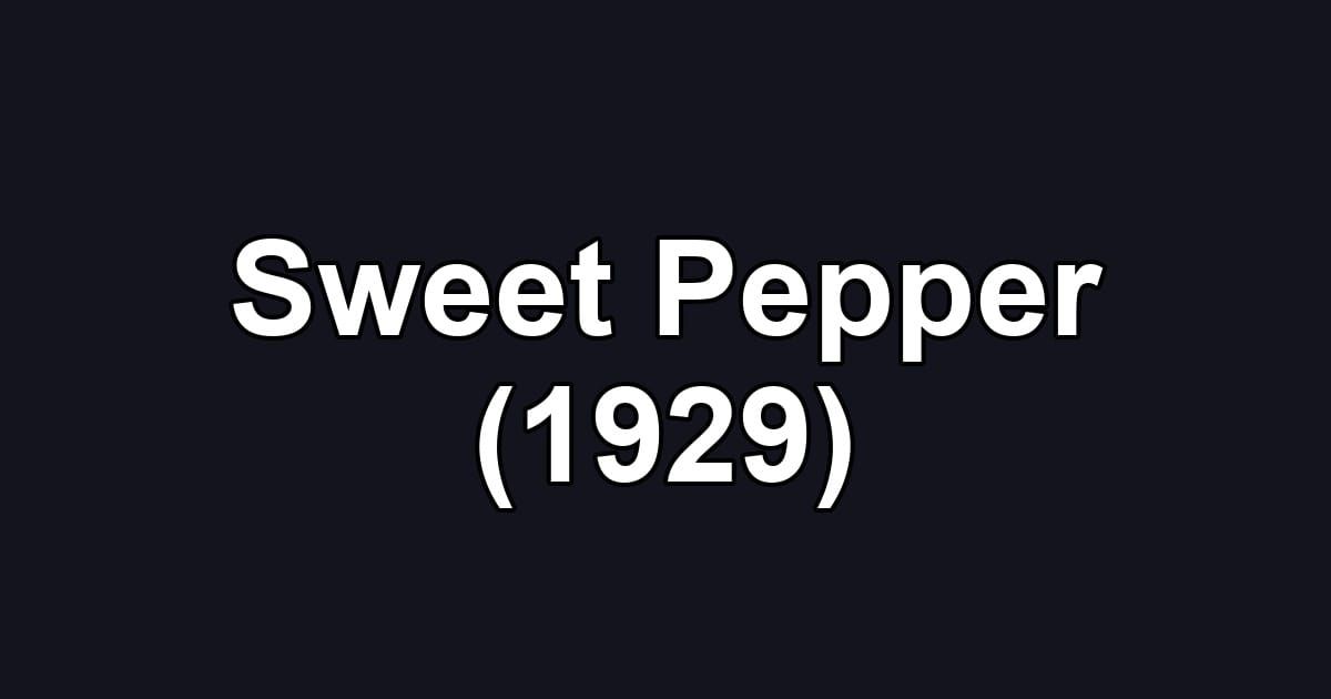 Sweet Pepper (1929)