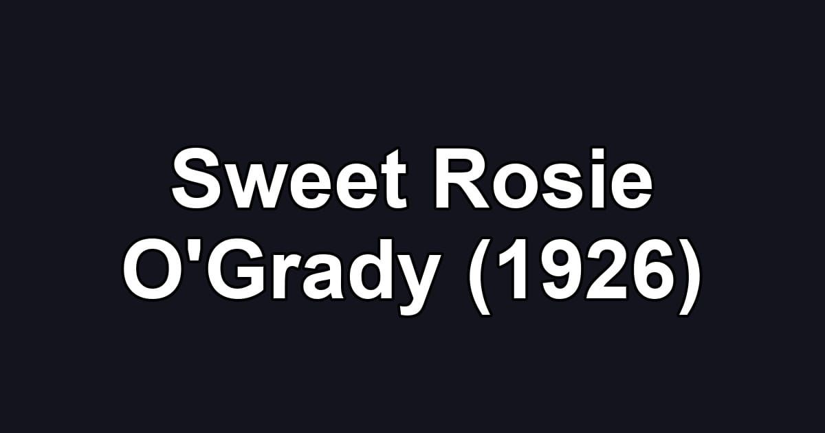 Sweet Rosie O'Grady (1926)
