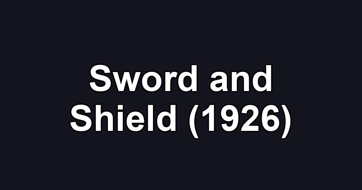 Sword and Shield (1926)