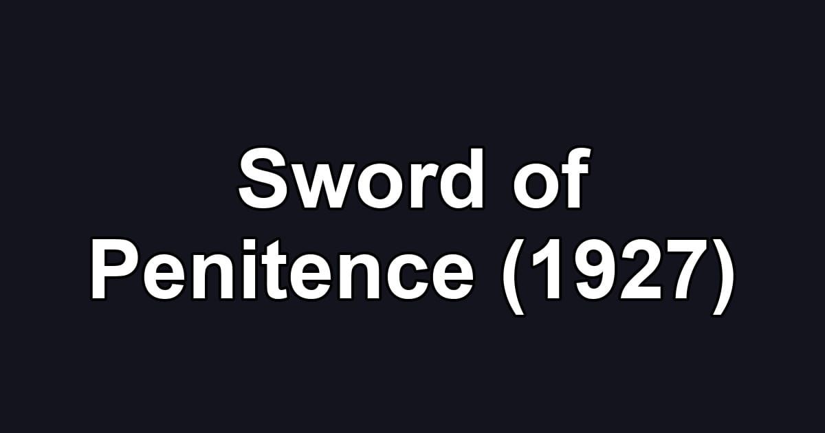 Sword of Penitence (1927)