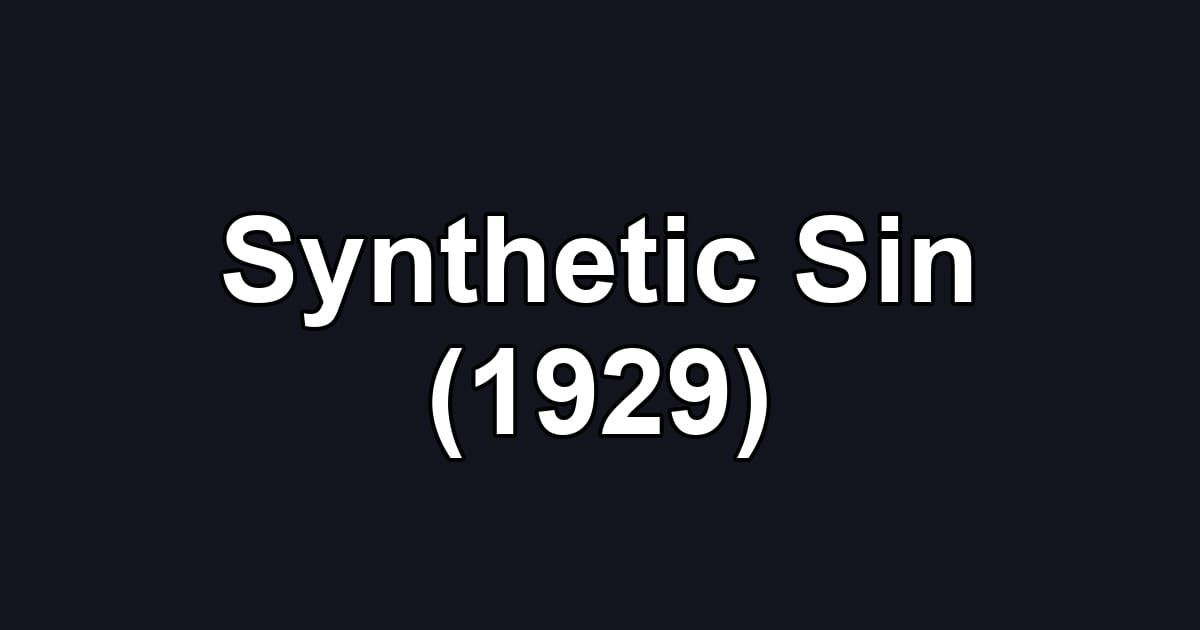 Synthetic Sin (1929)