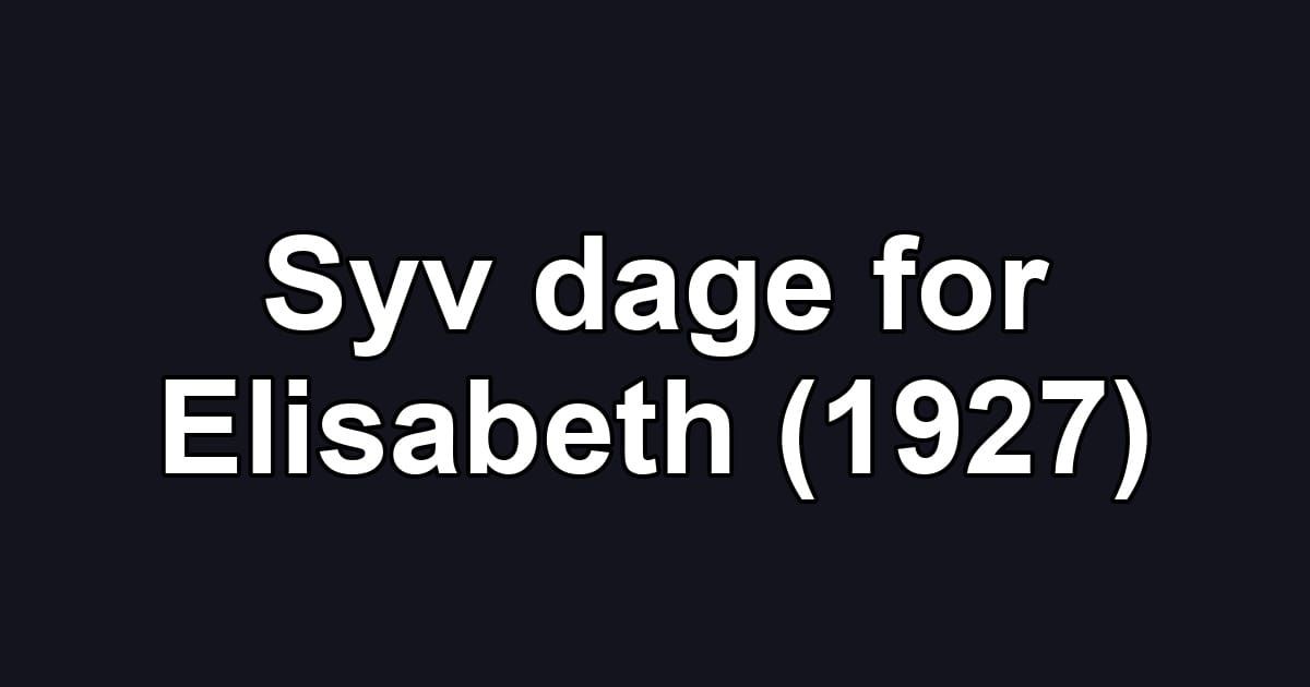 Syv dage for Elisabeth (1927)