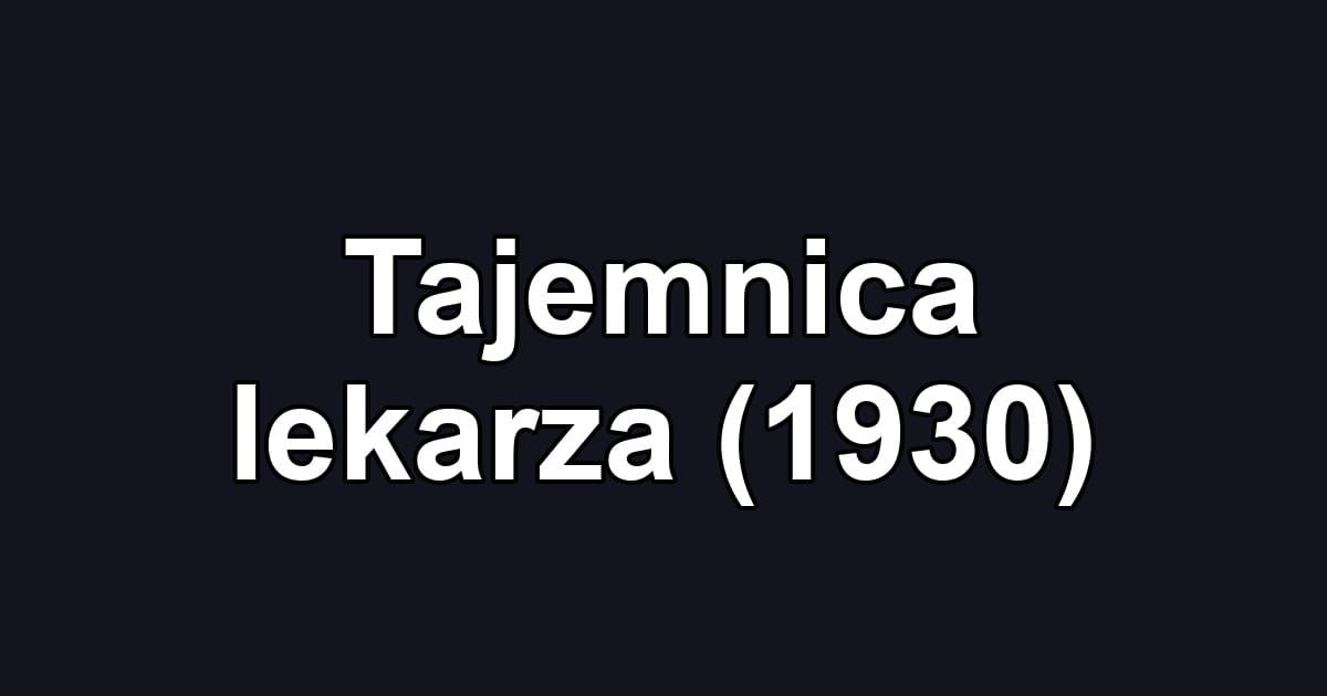 Tajemnica lekarza (1930)