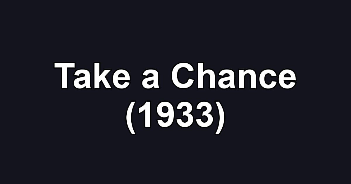 Take a Chance (1933)