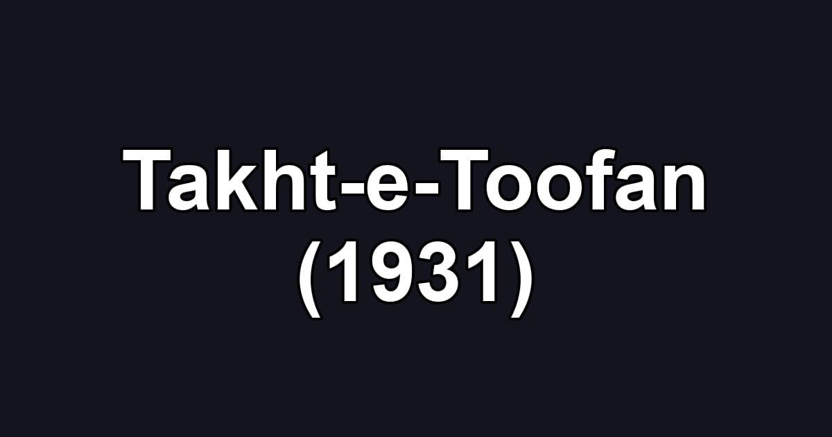 Takht-e-Toofan (1931)
