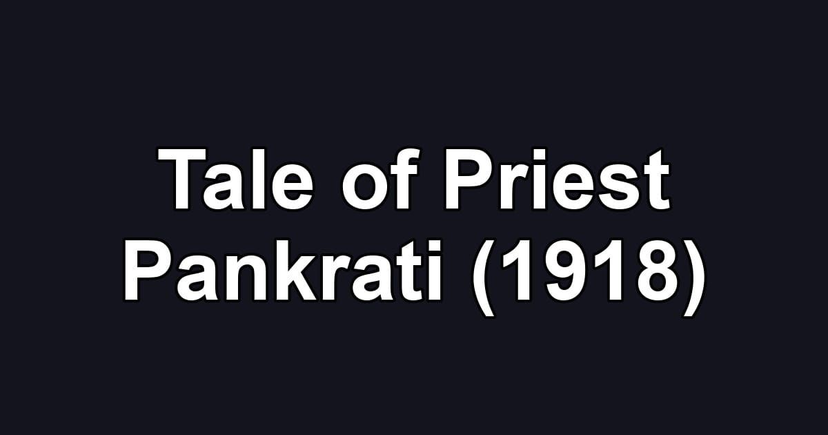 Tale of Priest Pankrati (1918)