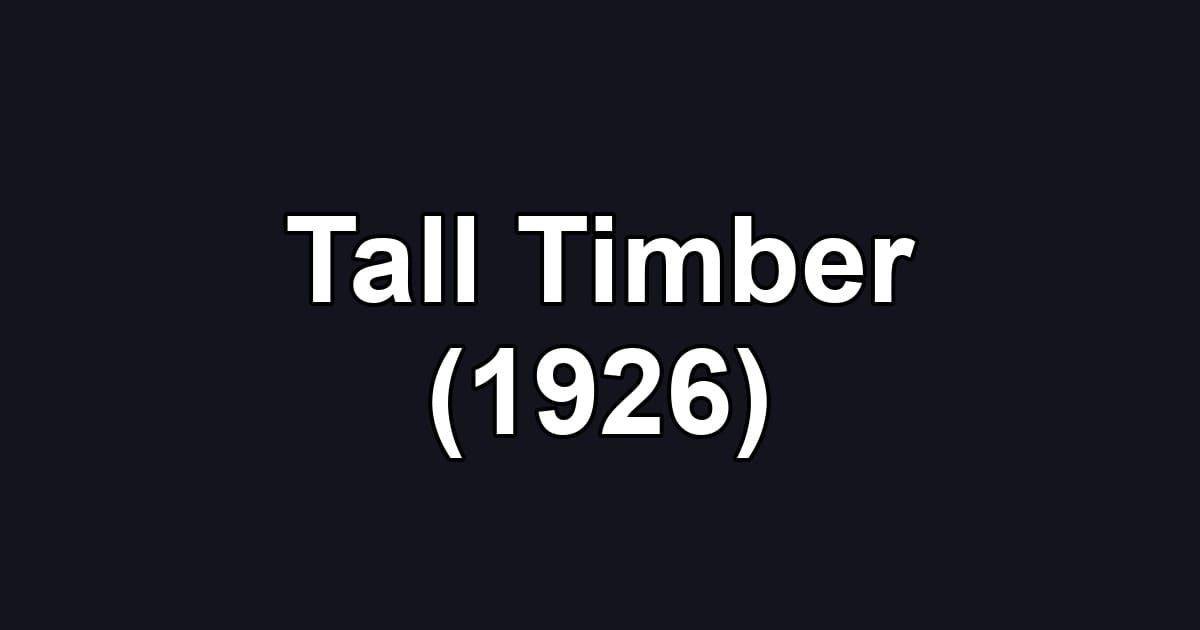 Tall Timber (1926)