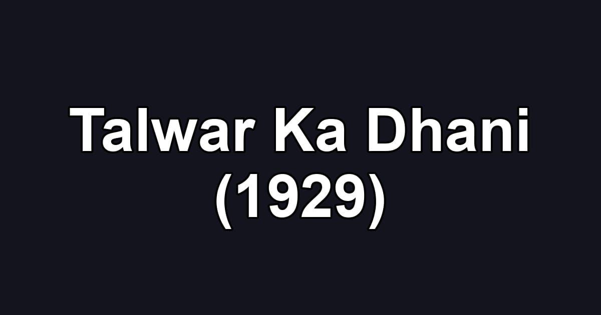 Talwar Ka Dhani (1929)