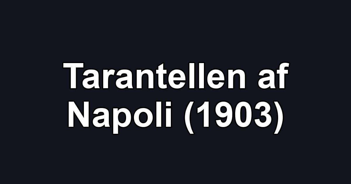 Tarantellen af Napoli (1903)