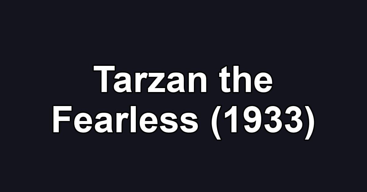 Tarzan the Fearless (1933)