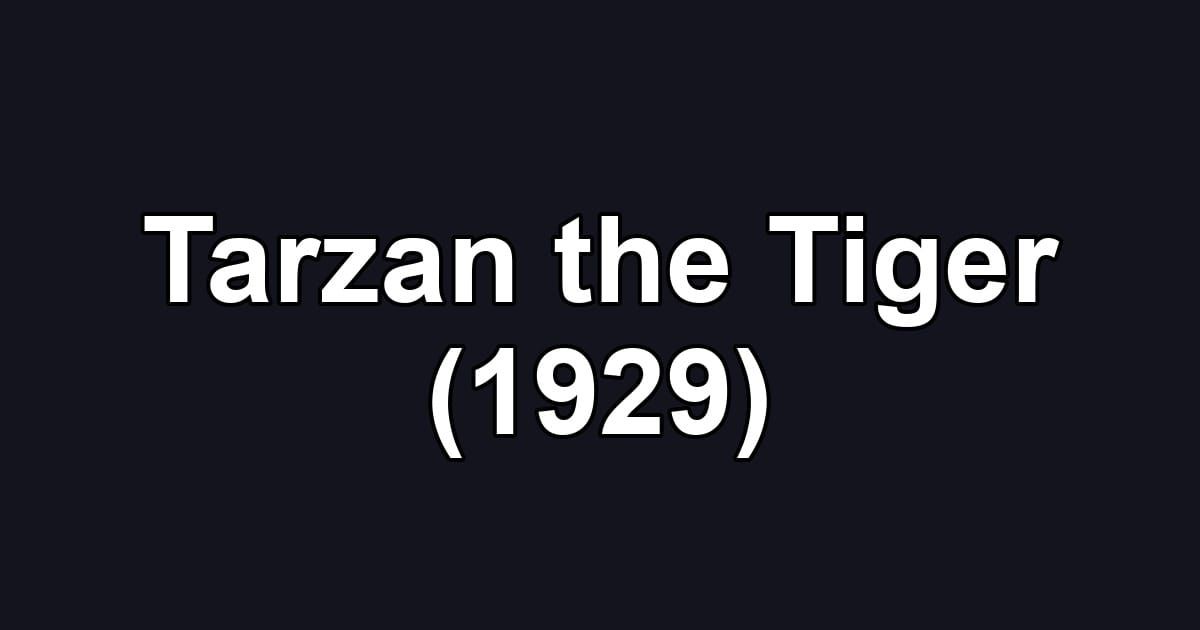 Tarzan the Tiger (1929)
