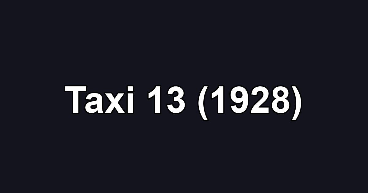 Taxi 13 (1928)