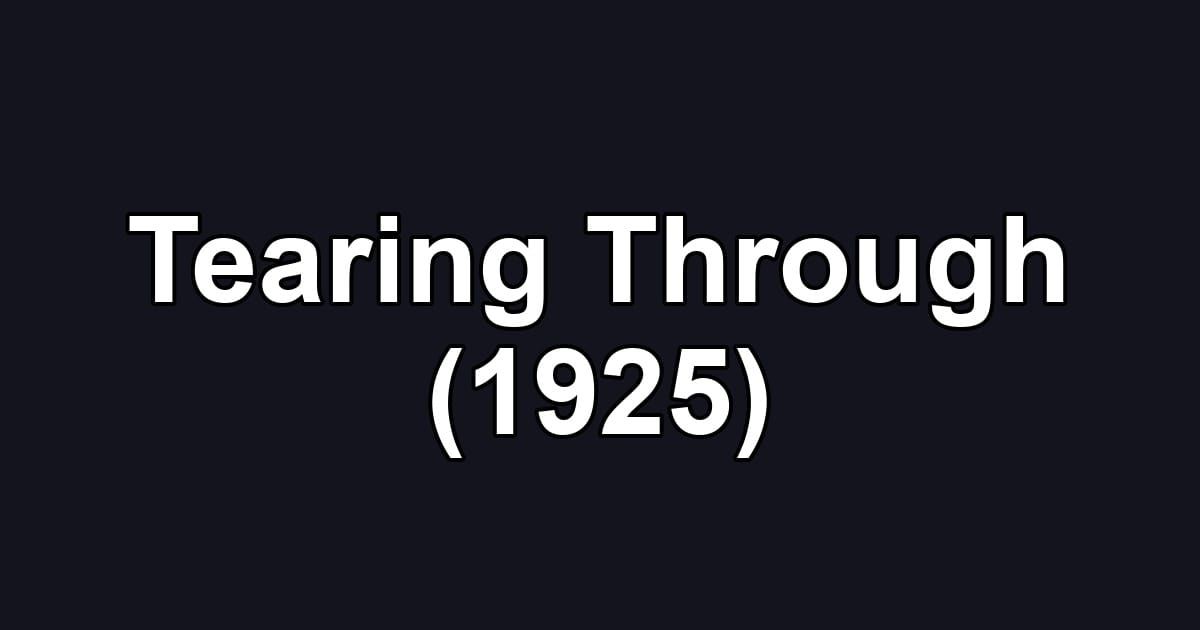 Tearing Through (1925)