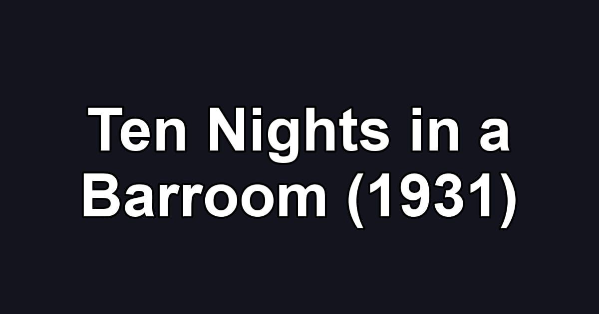 Ten Nights in a Barroom (1931)