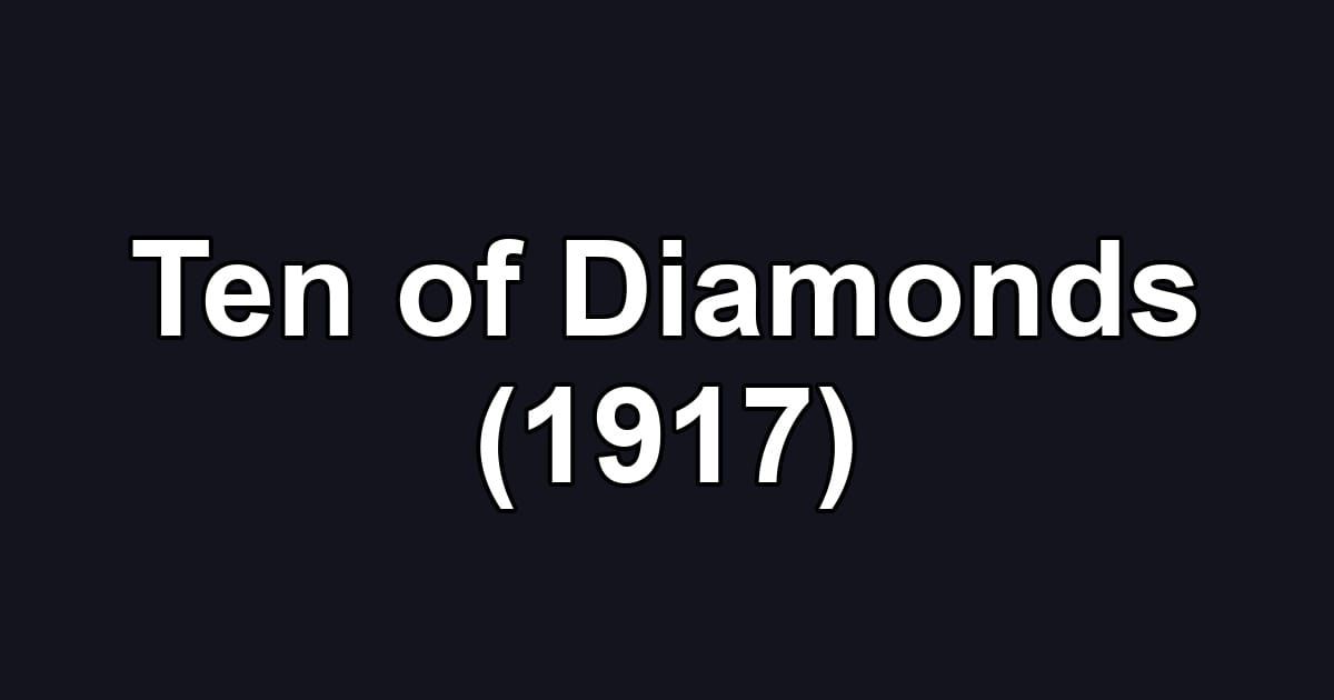 Ten of Diamonds (1917)