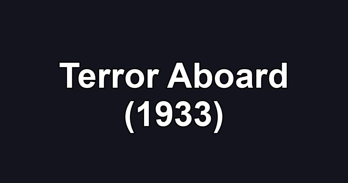 Terror Aboard (1933)