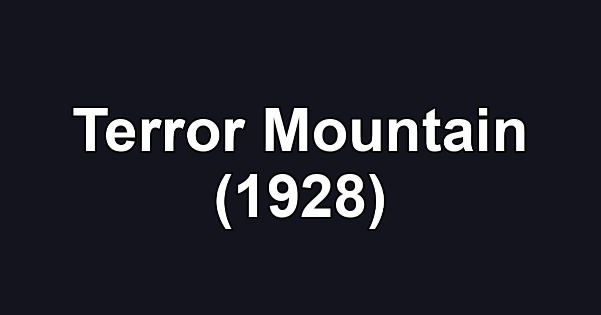 Terror Mountain (1928)